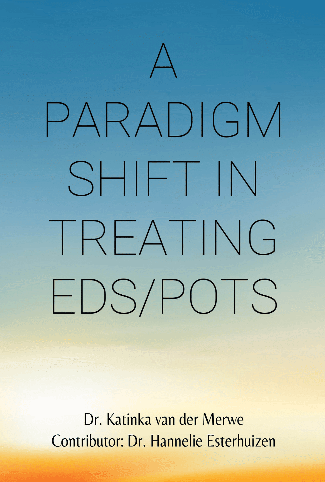 A paradigm Shift in treating EDS & POTS - Dr Katinka van der Merwe - Spero Clinic